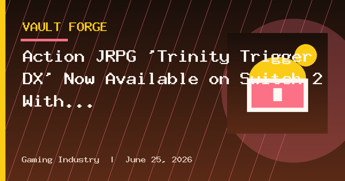 Action JRPG ‘Trinity Trigger DX’ Now Available on Switch 2 With All DLC, Launch