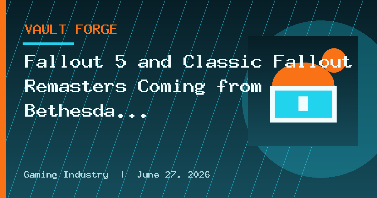Fallout 5 and Classic Fallout Remasters Coming from Bethesda and Obsidian