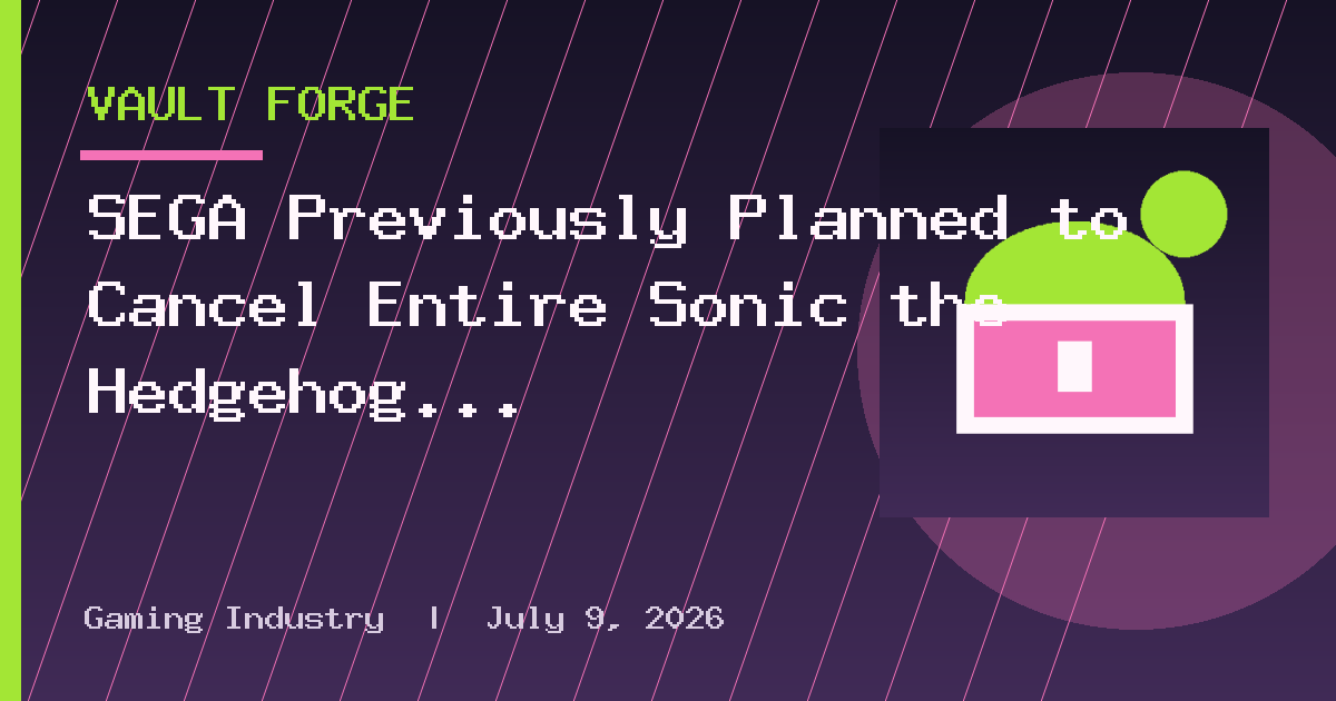 SEGA Previously Planned to Cancel Entire Sonic the Hedgehog Game Series